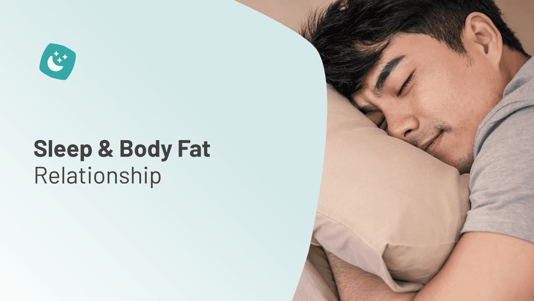 What's the Relationship Between Sleep and Body Fat?
