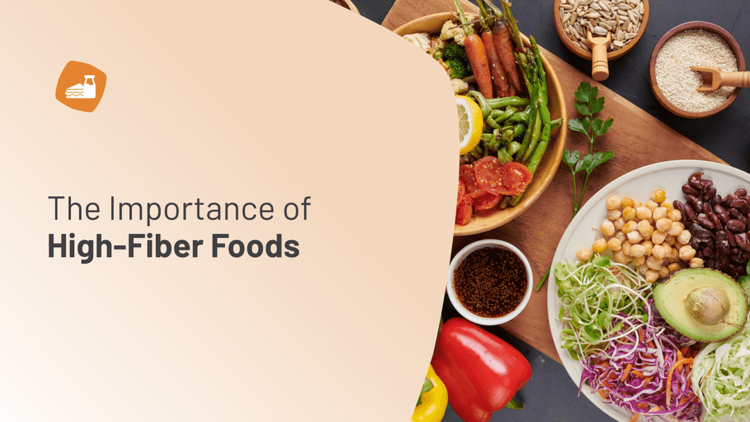 The Importance of Consuming High-Fiber Foods